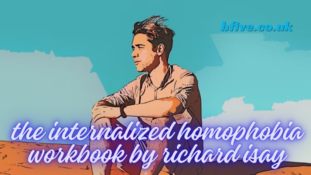 the internalized homophobia workbook by richard isay